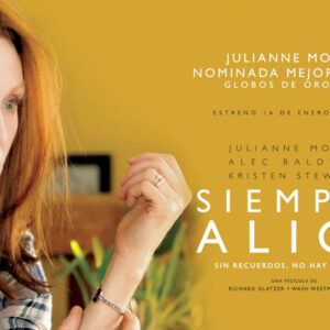 Película: "Siempre Alice" Una historia sobre lucha contra elalzhéimer